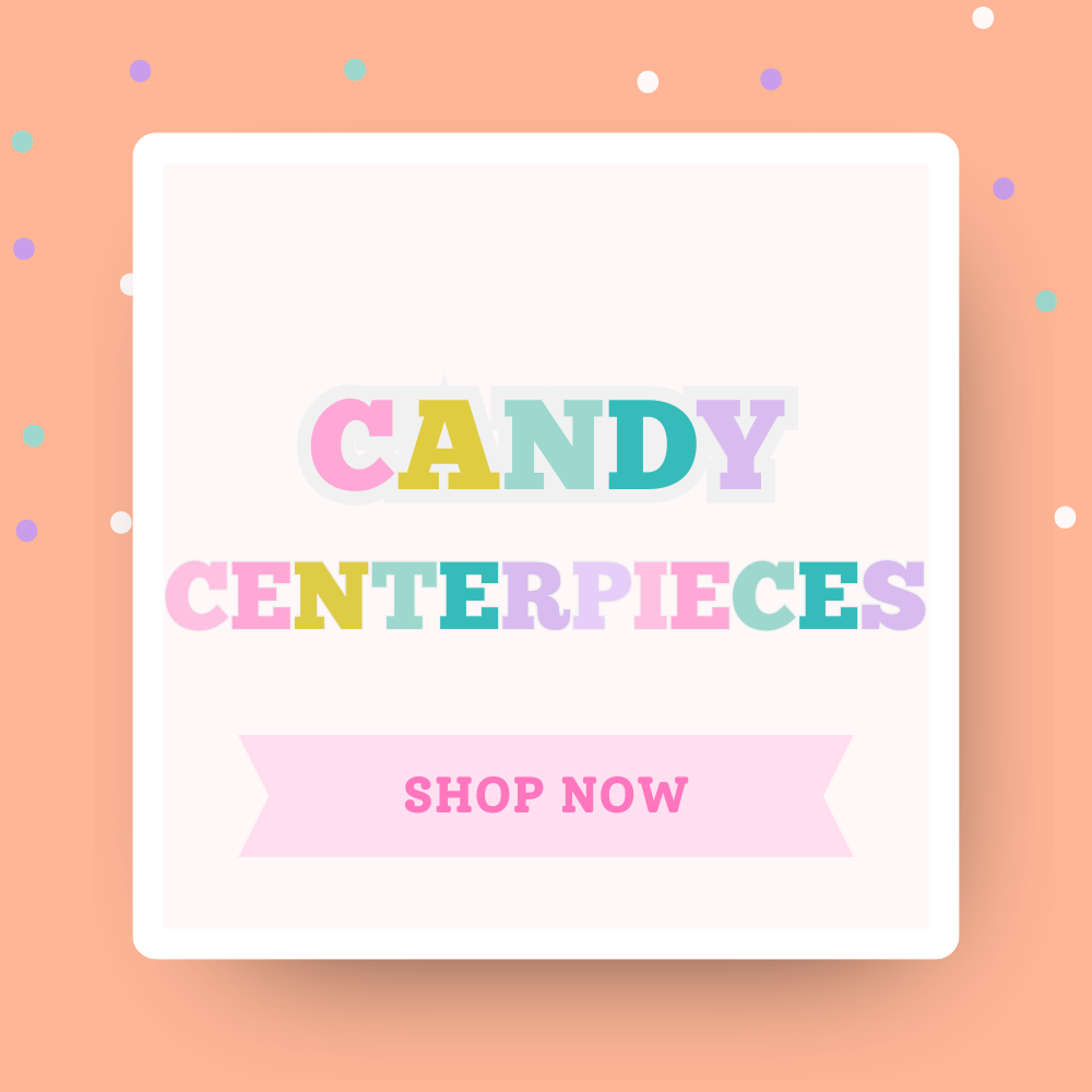 Candy Party Centerpieces – Set of 4 – Sweet Table Decor – Birthday or Event Candy Decoration – Custom Party Centerpiece