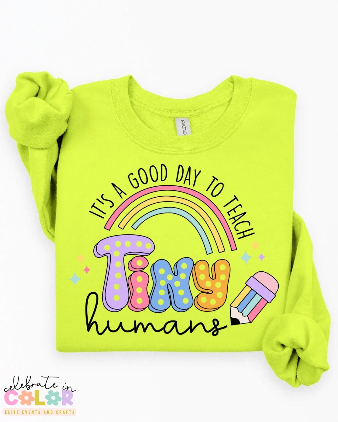 It’s a Good Day to Teach Tiny Humans Sweatshirt – Teacher Crewneck in 17 Colors | Back to School Teacher Gift | S-3XL Teacher Shirt