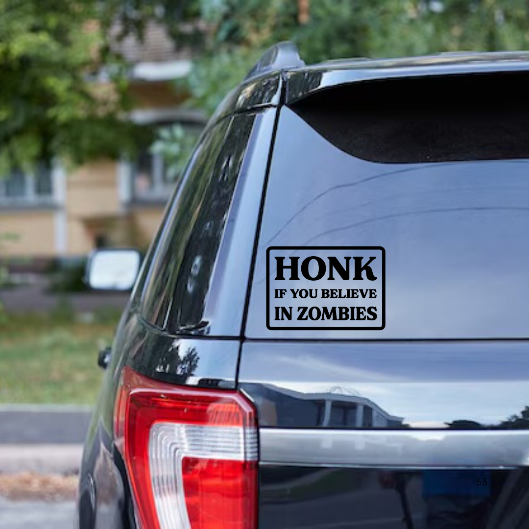 Honk If You Believe in Zombies Decal, Funny Halloween Car Sticker, Horror Vinyl Window Decal, Spooky Zombie Bumper Sticker