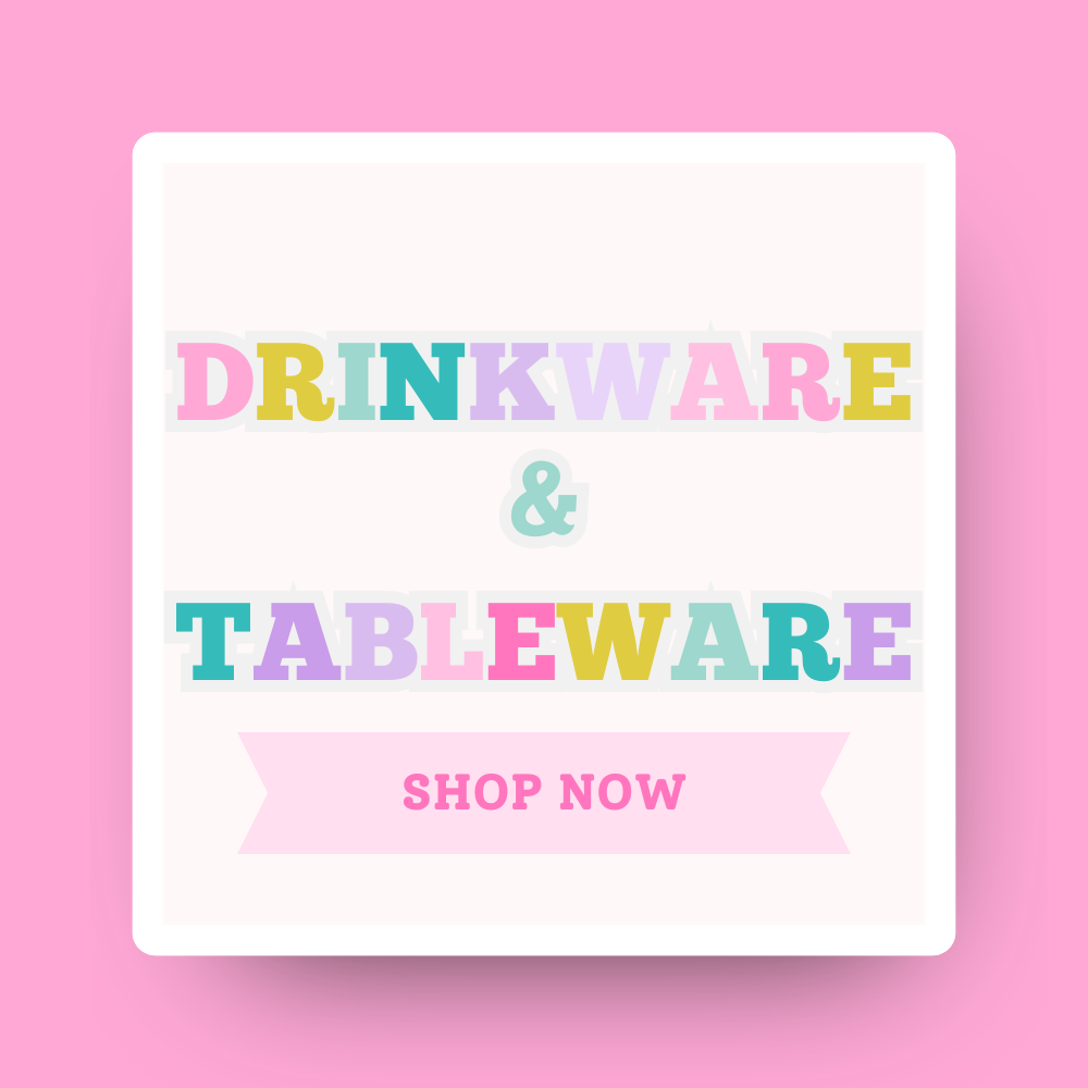 Drinkware and Tableware