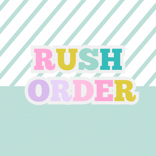 Rush Order