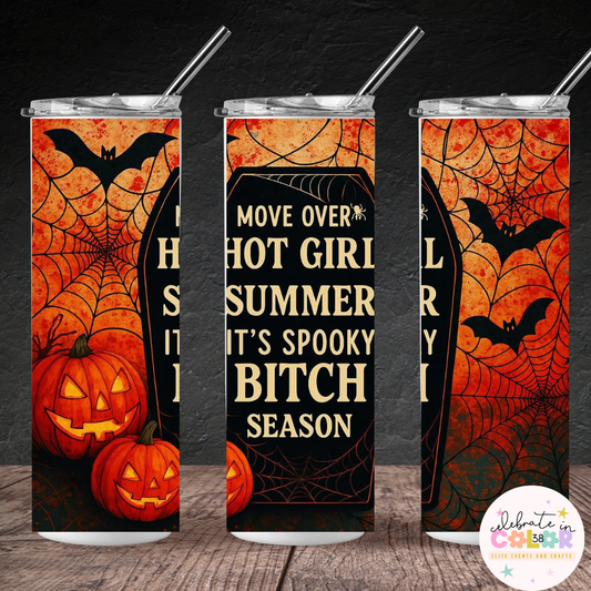 Spooky Bitch Season Tumbler, 20oz Halloween Skinny Tumbler, Move Over Hot Girl Summer Cup, Funny Fall Drinkware for Her